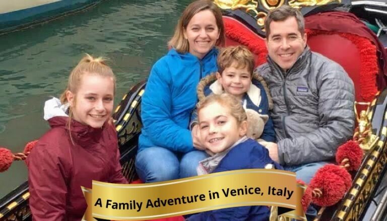 A Family Adventure In Venice Italy 768x439 